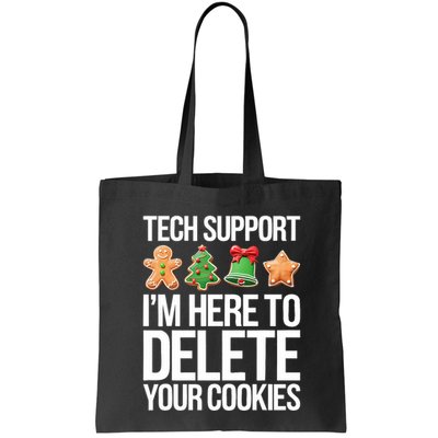 Tech Support Im Here To Delete Your Cookies Christmas Tote Bag