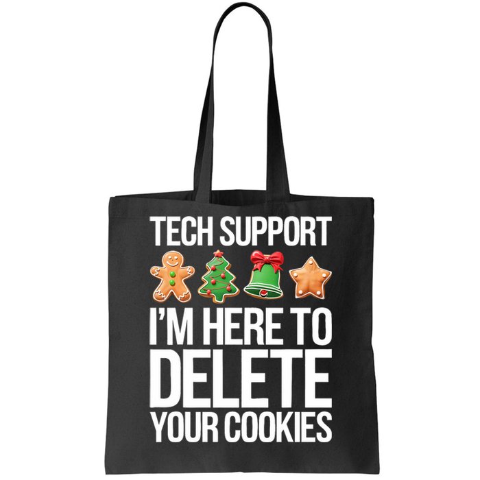 Tech Support Im Here To Delete Your Cookies Christmas Tote Bag