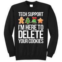 Tech Support Im Here To Delete Your Cookies Christmas Tall Sweatshirt