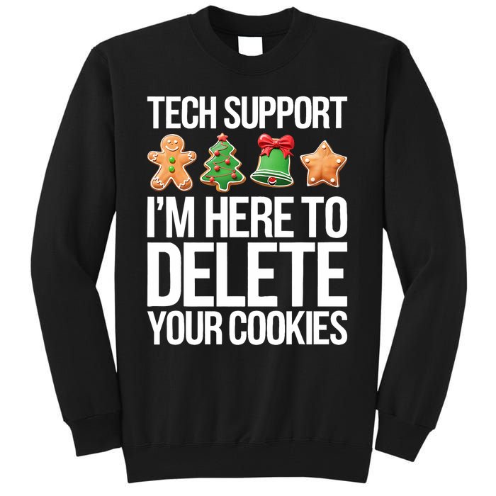 Tech Support Im Here To Delete Your Cookies Christmas Tall Sweatshirt