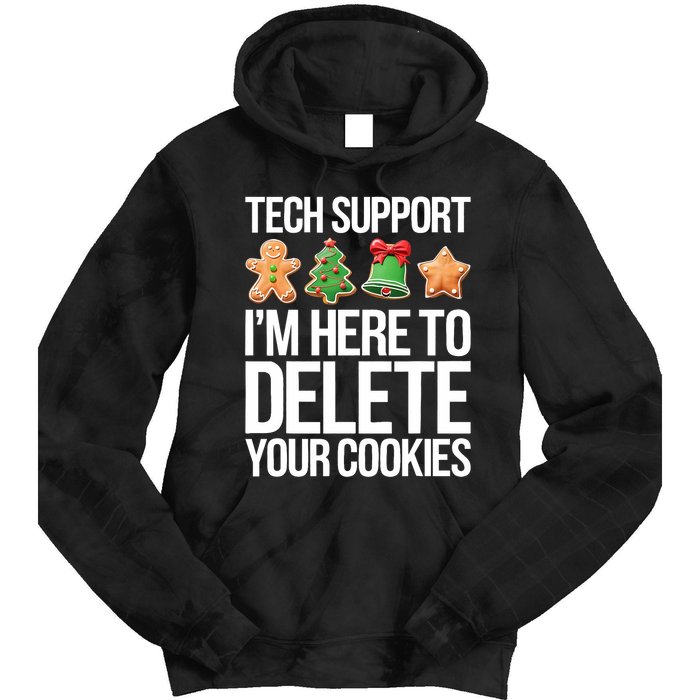 Tech Support Im Here To Delete Your Cookies Christmas Tie Dye Hoodie