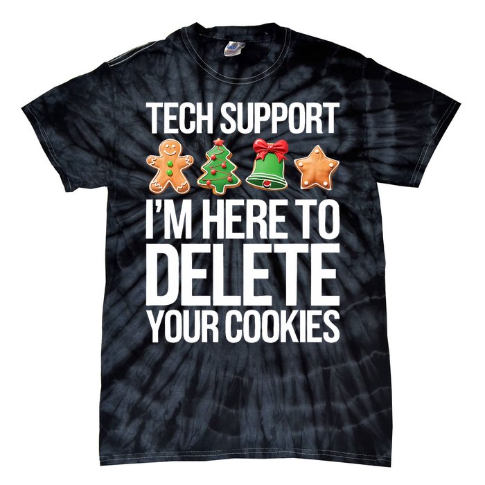 Tech Support Im Here To Delete Your Cookies Christmas Tie-Dye T-Shirt