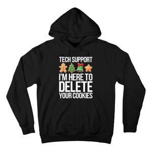 Tech Support Im Here To Delete Your Cookies Christmas Tall Hoodie