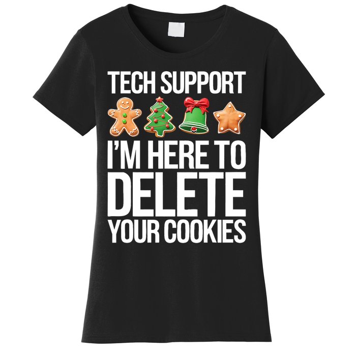 Tech Support Im Here To Delete Your Cookies Christmas Women's T-Shirt