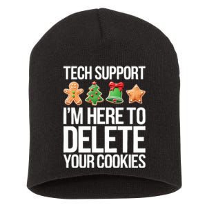 Tech Support Im Here To Delete Your Cookies Christmas Short Acrylic Beanie