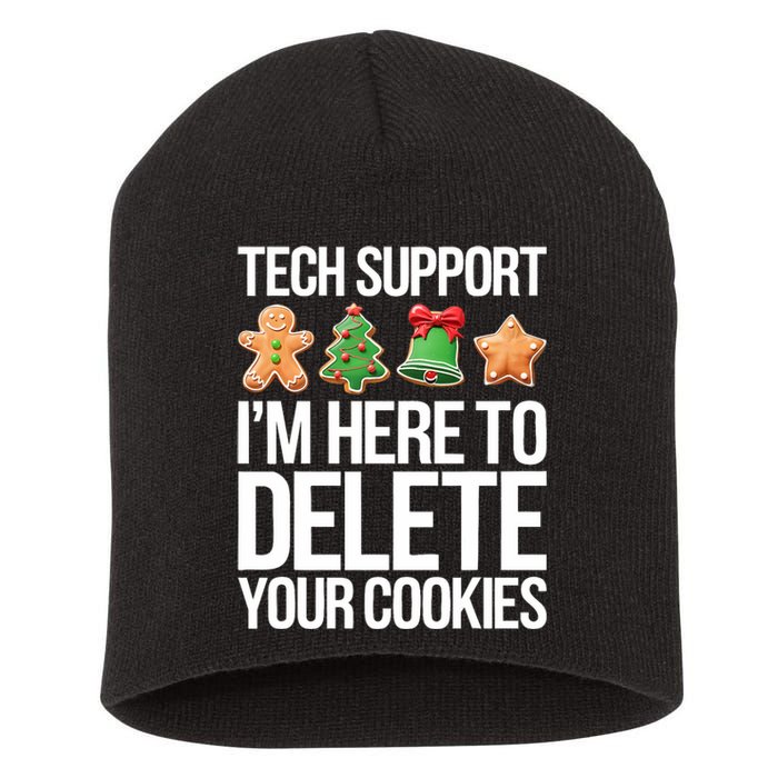 Tech Support Im Here To Delete Your Cookies Christmas Short Acrylic Beanie