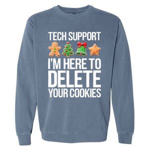 Tech Support Im Here To Delete Your Cookies Christmas Garment-Dyed Sweatshirt