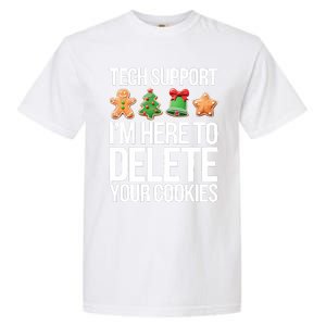 Tech Support Im Here To Delete Your Cookies Christmas Garment-Dyed Heavyweight T-Shirt