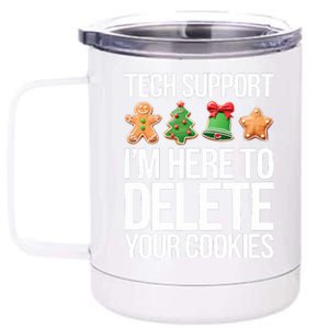 Tech Support Im Here To Delete Your Cookies Christmas 12 oz Stainless Steel Tumbler Cup