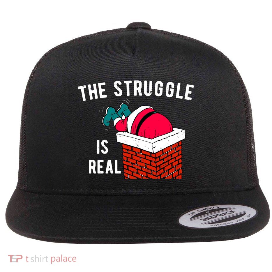 The Struggle Is Real Santa Funny Holiday Flatbill Hat