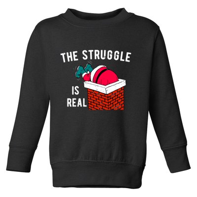 The Struggle Is Real Santa Funny Holiday Toddler Sweatshirt