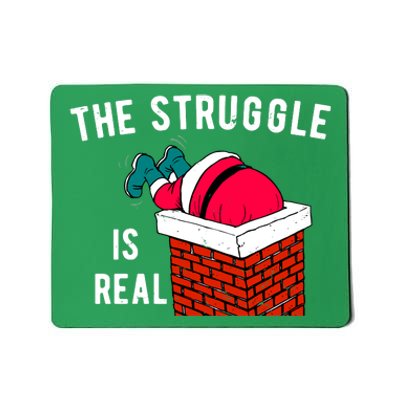 The Struggle Is Real Santa Funny Holiday Mousepad