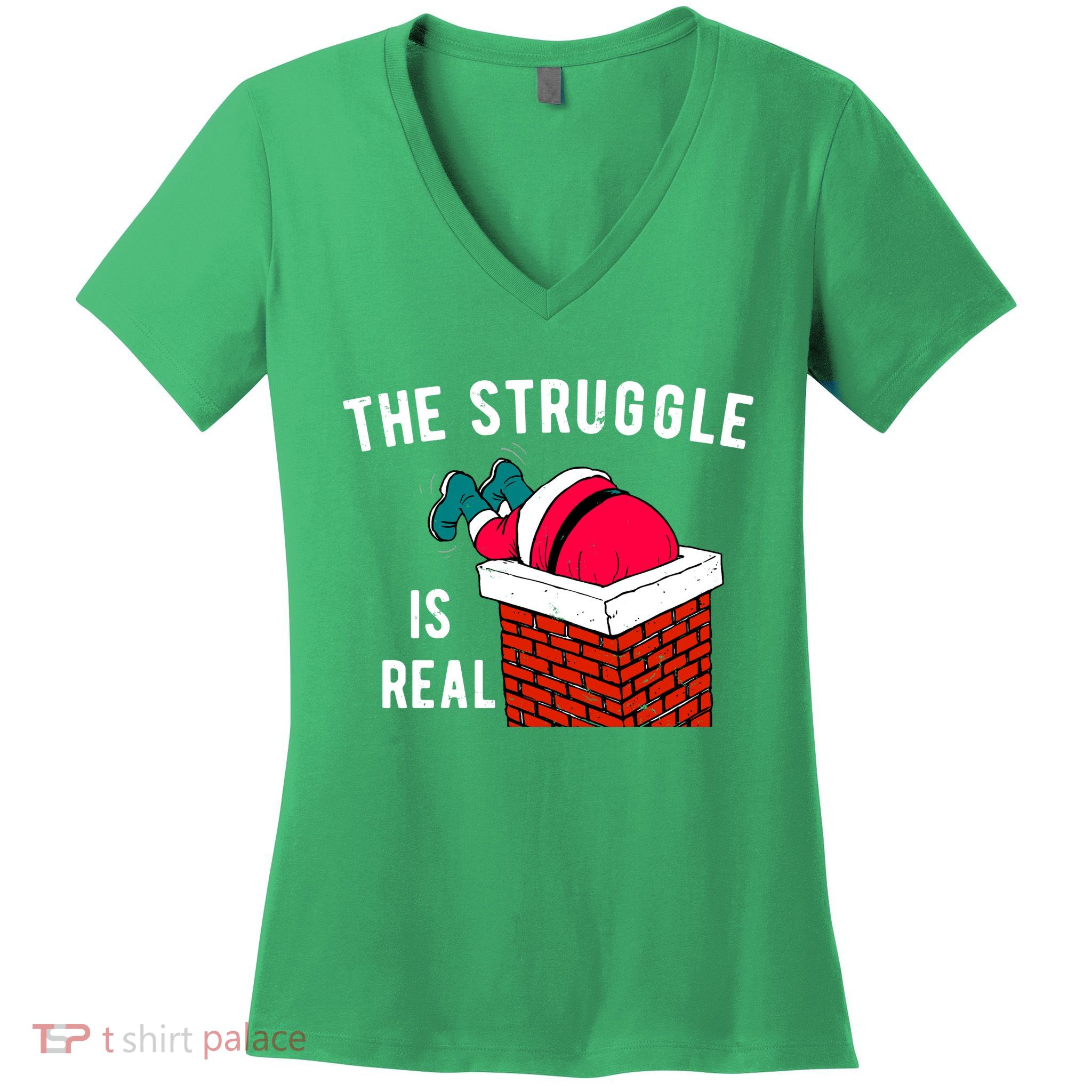 The Struggle Is Real Santa Funny Holiday Women's V-Neck T-Shirt