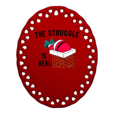 The Struggle Is Real Santa Funny Holiday Ceramic Oval Ornament