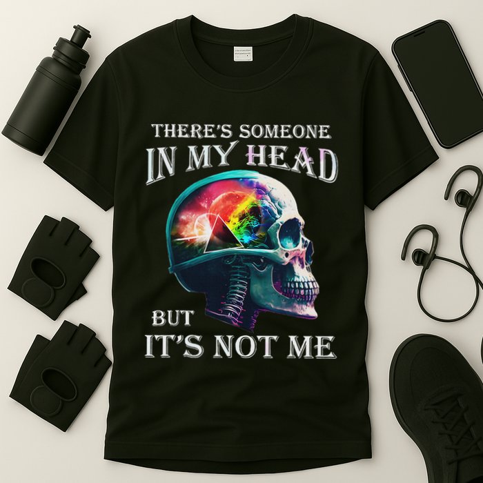 ThereS Someone In My Head But ItS Not Me Skull T-Shirt