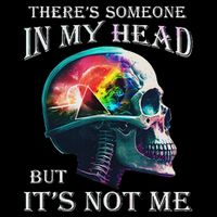 ThereS Someone In My Head But ItS Not Me Skull T-Shirt