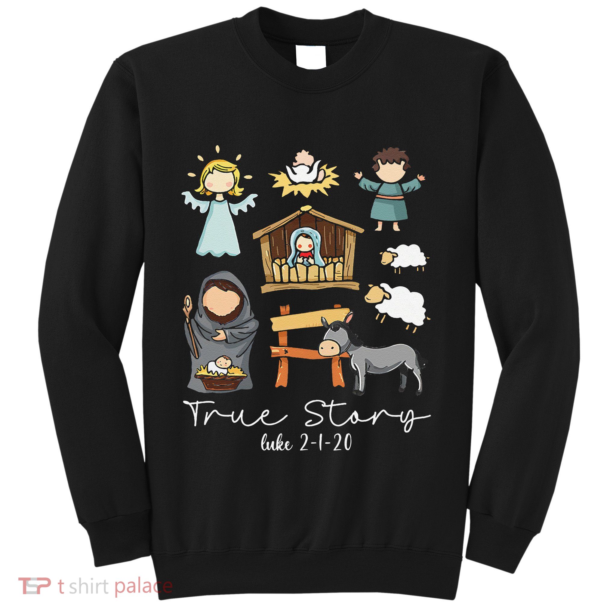 True Story Jesus Christmas Nativity Scene Christian Xmas Sweatshirt