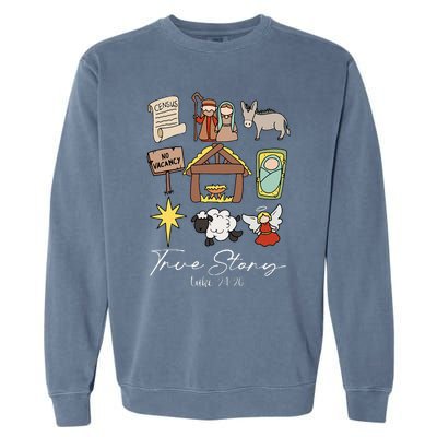 True Story Jesus Christmas Nativity Scene Christian Garment-Dyed Sweatshirt