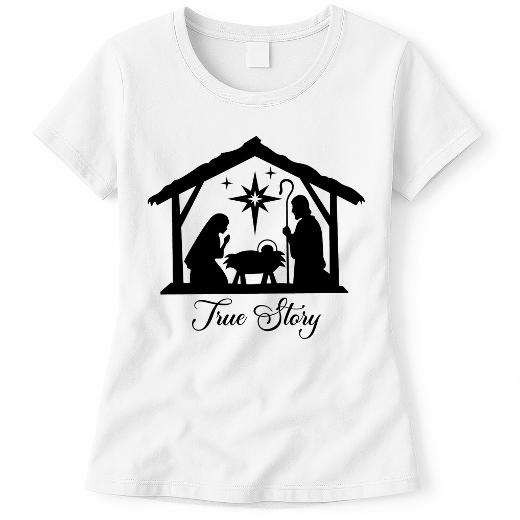 True Story Jesus Christmas Womens T-Shirt