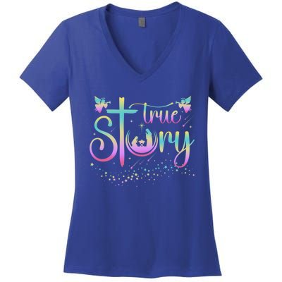 True Story Jesus Xmas Christmas Christian Nativity Scene Women's V-Neck T-Shirt