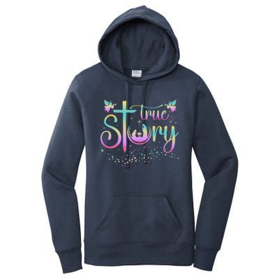 True Story Jesus Xmas Christmas Christian Nativity Scene Women's Pullover Hoodie