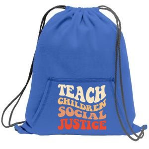 Teach Social Justice Cute Gift Sweatshirt Cinch Pack Bag