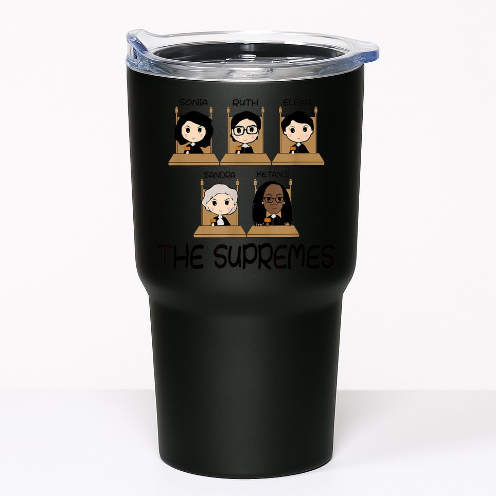 THE SUPREMES Ketanji Brown Jackson RBG Sotomayor Cute Tumbler