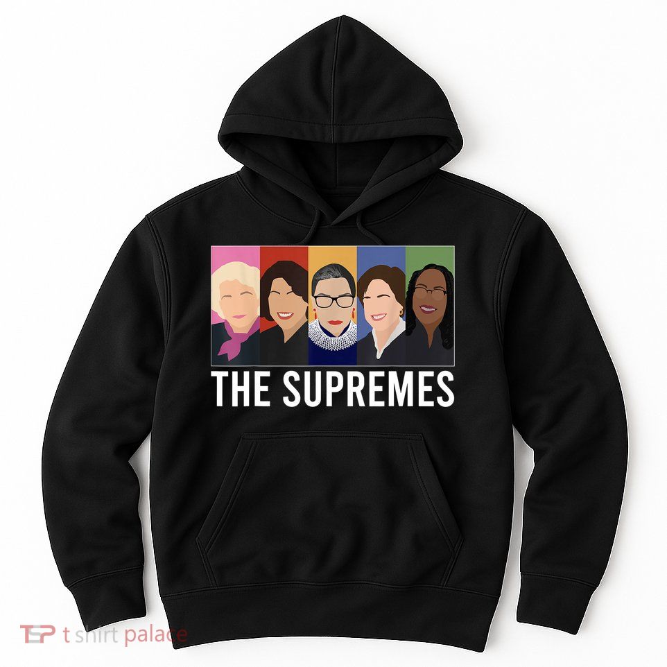 THE SUPREMES Ketanji Brown Jackson RBG Sotomayor Cute Hoodie
