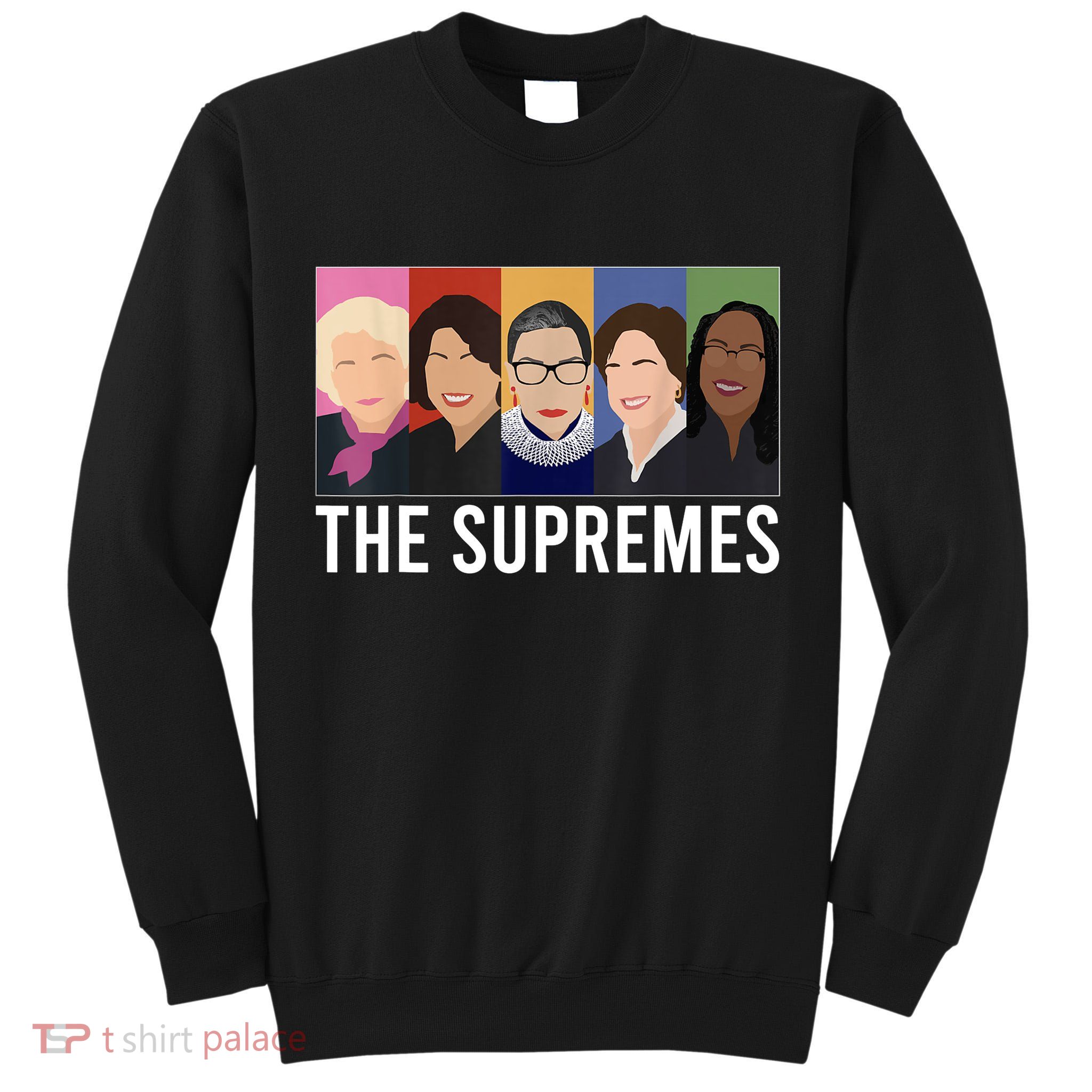 THE SUPREMES Ketanji Brown Jackson RBG Sotomayor Cute Tall Sweatshirt