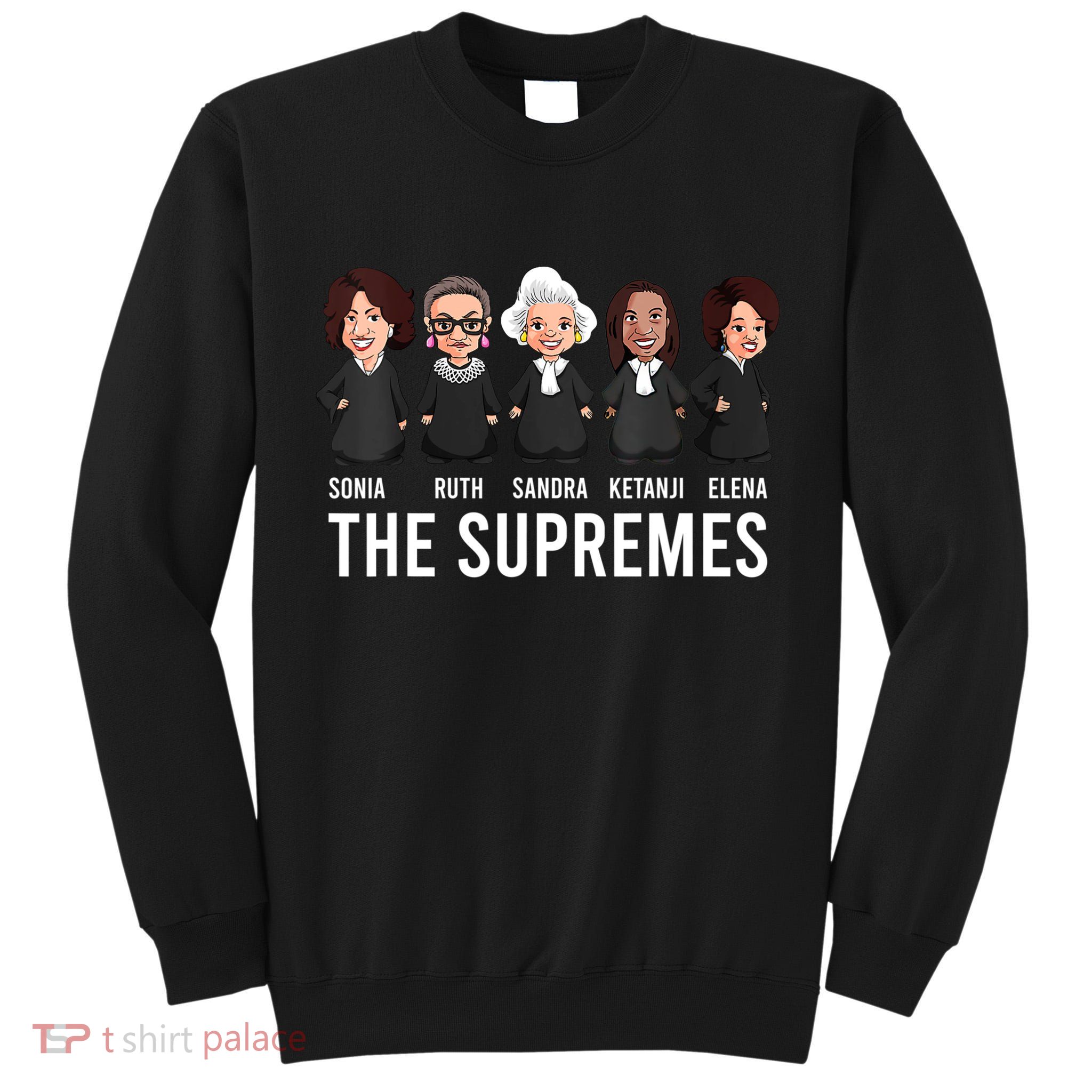 THE SUPREMES Ketanji Brown Jackson RBG Sotomayor Cute Tall Sweatshirt