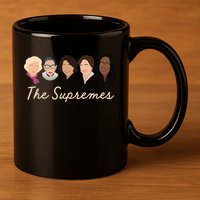 THE SUPREMES Ketanji Brown Jackson SCOTUS RBG Sotomayor Meme 11oz C Handle Ceramic Mug