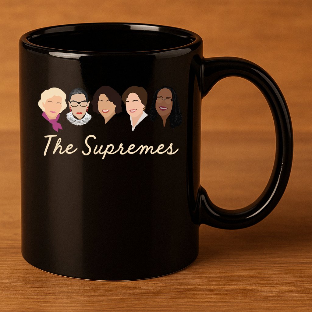THE SUPREMES Ketanji Brown Jackson SCOTUS RBG Sotomayor Meme 11oz C Handle Ceramic Mug