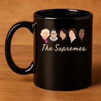 THE SUPREMES Ketanji Brown Jackson SCOTUS RBG Sotomayor Meme 11oz C Handle Ceramic Mug