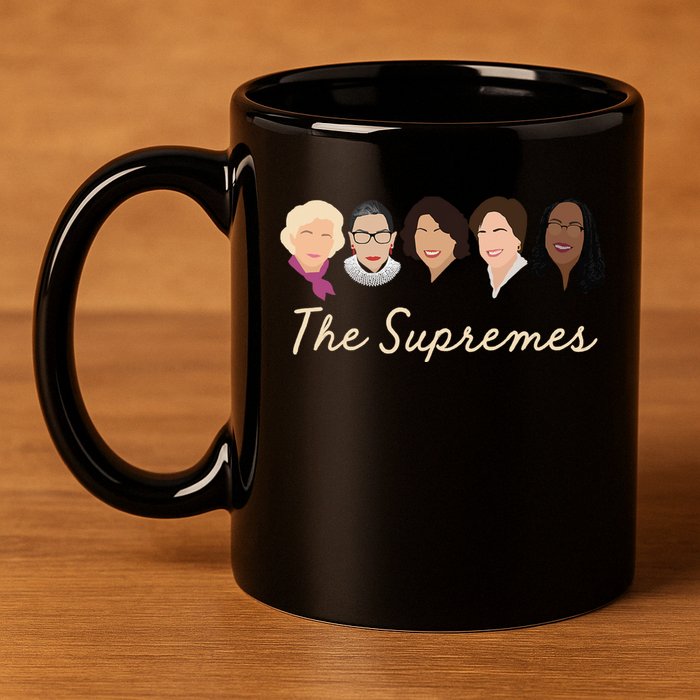 THE SUPREMES Ketanji Brown Jackson SCOTUS RBG Sotomayor Meme 11oz C Handle Ceramic Mug