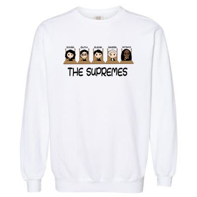 THE SUPREMES Ketanji Brown Jackson RBG Sotomayor Cute Garment-Dyed Sweatshirt