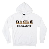 THE SUPREMES Ketanji Brown Jackson RBG Sotomayor Cute Hoodie