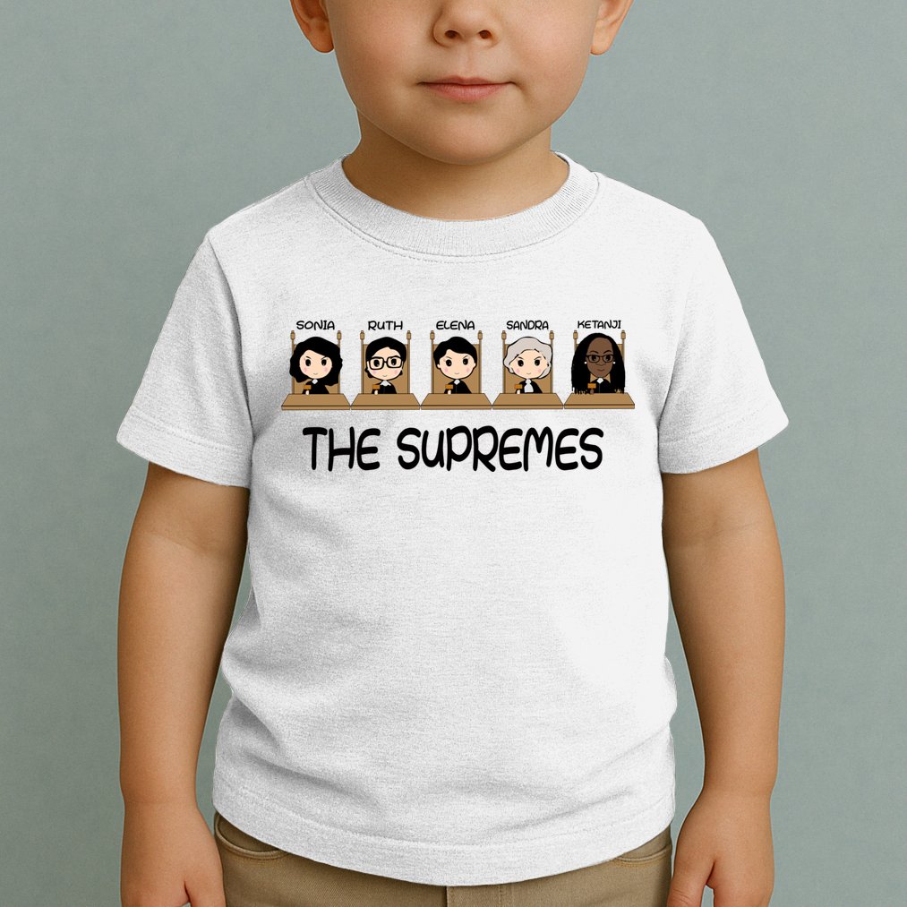 THE SUPREMES Ketanji Brown Jackson RBG Sotomayor Cute Toddler T-Shirt