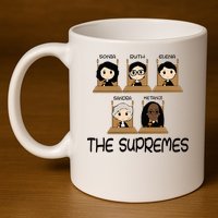 The Supremes Ketanji Brown Jackson Rbg Sotomayor 11oz C Handle Ceramic Mug