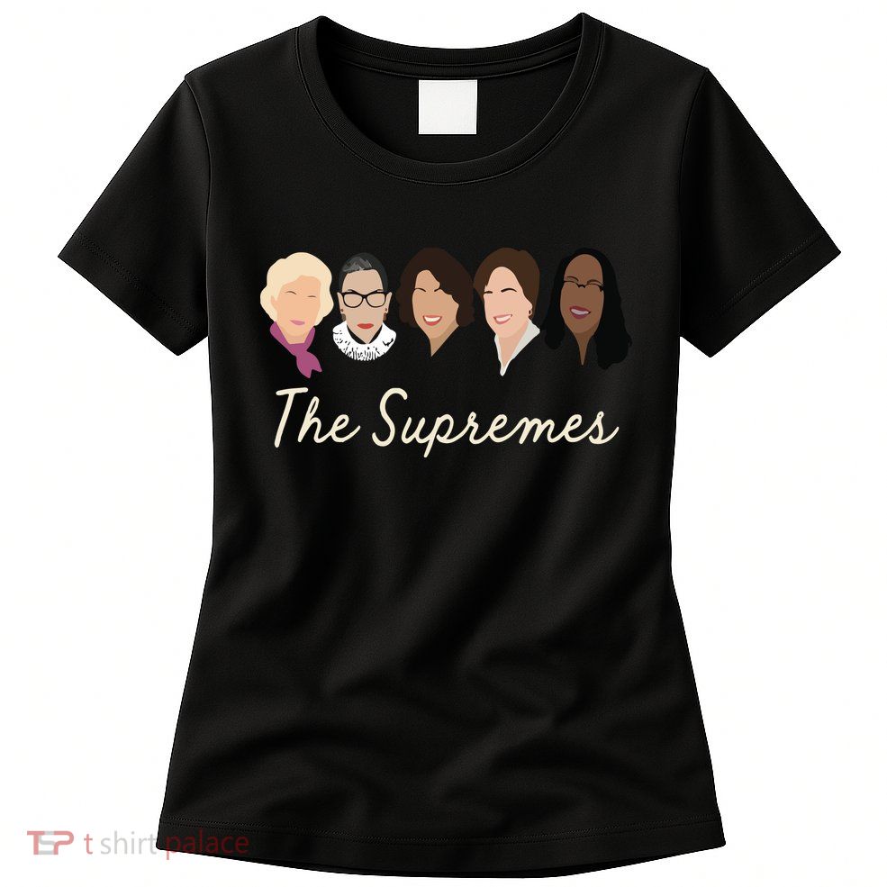 The Supremes Ketanji Brown Jackson Rbg Sotomayor Cute Womens T-Shirt