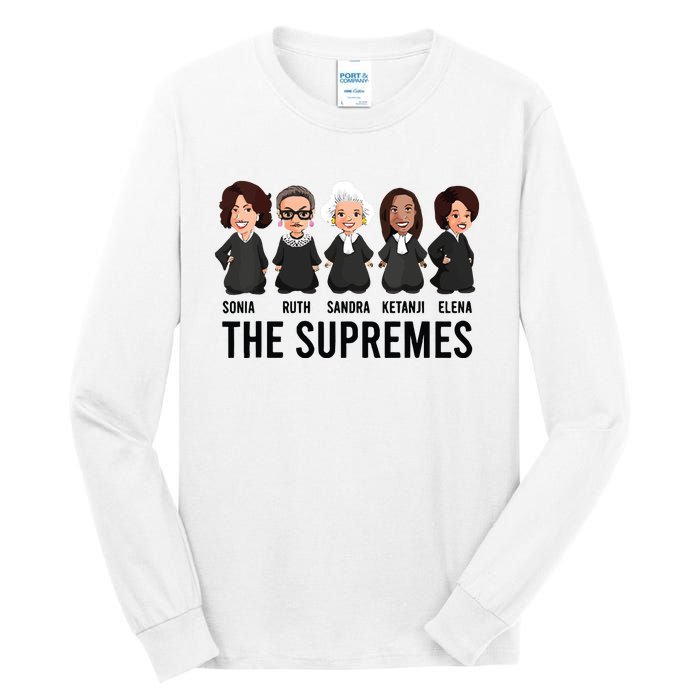 The Supremes Ketanji Brown Jackson Rbg Sotomayor Cute Tall Long Sleeve T-Shirt