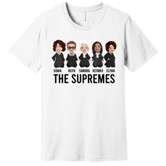 The Supremes Ketanji Brown Jackson Rbg Sotomayor Cute Premium T-Shirt