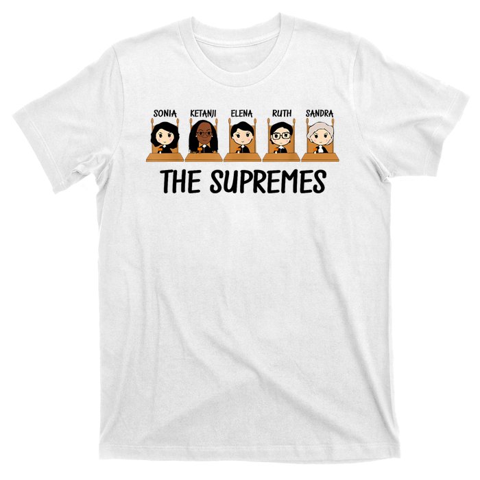 THE SUPREMES Ketanji Brown Jackson RBG Elena Sandra Ruth Sonia T-Shirt