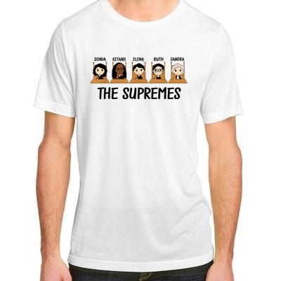 THE SUPREMES Ketanji Brown Jackson RBG Elena Sandra Ruth Sonia Adult ChromaSoft Performance T-Shirt