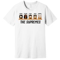 THE SUPREMES Ketanji Brown Jackson RBG Elena Sandra Ruth Sonia Premium T-Shirt