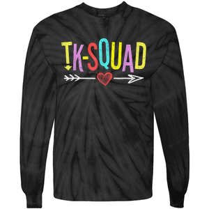 TK Squad Kindergarten Teachers Students Back To School Gift Tie-Dye Long Sleeve Shirt