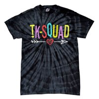 TK Squad Kindergarten Teachers Students Back To School Gift Tie-Dye T-Shirt