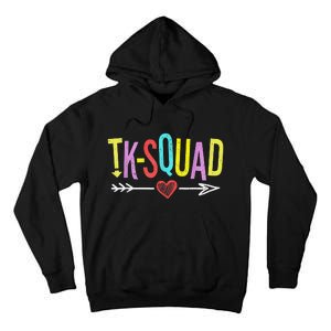 TK Squad Kindergarten Teachers Students Back To School Gift Tall Hoodie