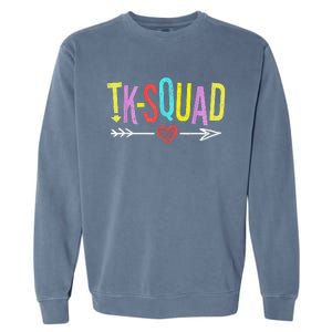 TK Squad Kindergarten Teachers Students Back To School Gift Garment-Dyed Sweatshirt