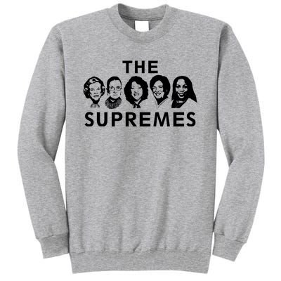 The Supremes Ketanji Brown Jackson SCOTUS RBG Supreme Court Tall Sweatshirt