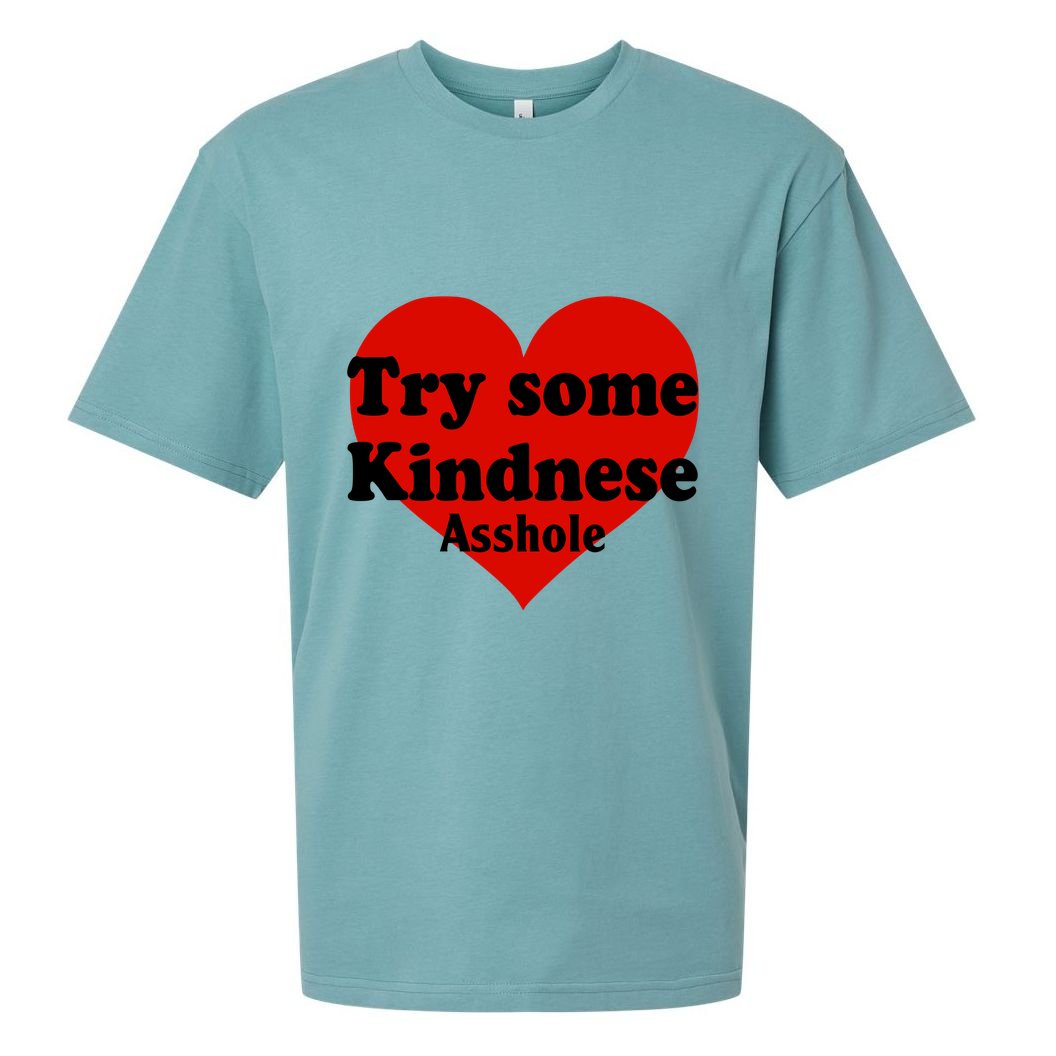 Try Some Kindness Asshole Heart Sueded Cloud Jersey T-Shirt